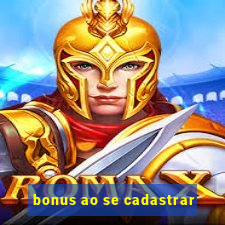 bonus ao se cadastrar